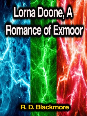cover image of Lorna Doone, a Romance of Exmoor